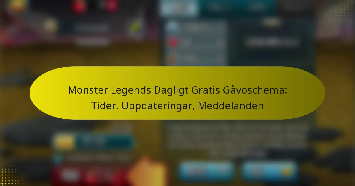 Monster Legends Dagligt Gratis Gåvoschema: Tider, Uppdateringar, Meddelanden
