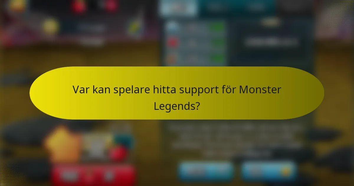 Var kan spelare hitta support för Monster Legends?